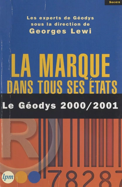 La marque dans tous ses états : le Géodys 2000-2001 - Georges Lewi - FeniXX réédition numérique