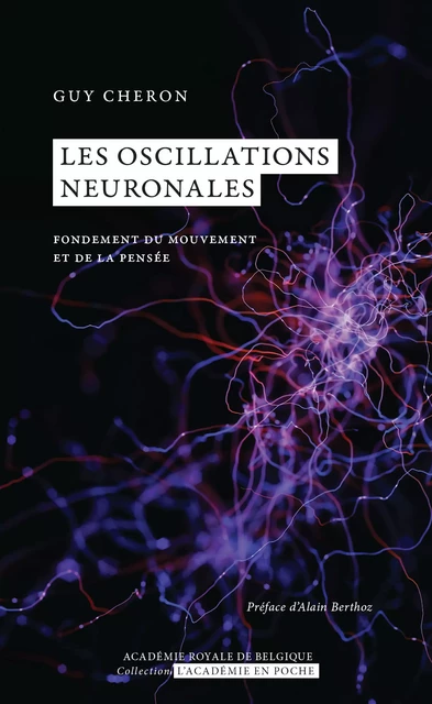 Les oscillations neuronales - Guy Cheron - Académie royale de Belgique