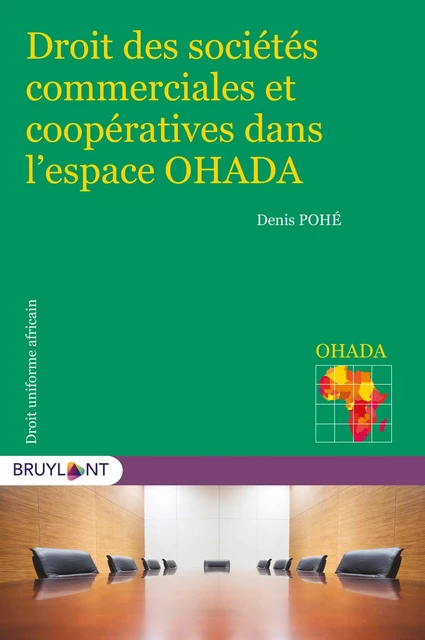 Droit des sociétés commerciales et coopératives dans l'espace OHADA - Denis Pohé - Bruylant