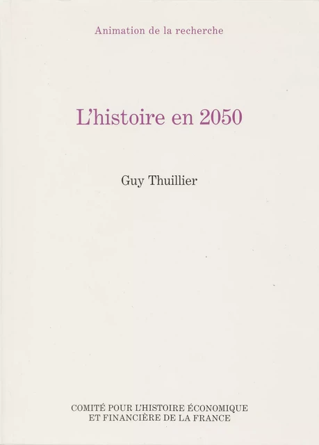 L’histoire en 2050 - Guy Thuillier - Institut de la gestion publique et du développement économique