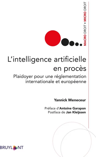 L'intelligence artificielle en procès - Yannick Meneceur - Bruylant