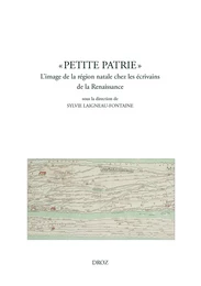 "Petite patrie". L'image de la région natale chez les écrivains de la Renaissance