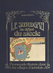 Le Sundgau au début du siècle : promenade illustrée dans les villages d'autrefois