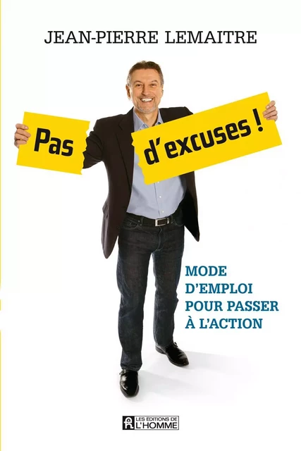 Pas d'excuses ! - Jean-Pierre Lemaitre - Les Éditions de l'Homme