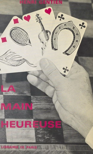 La main heureuse - Henri Gentien - FeniXX réédition numérique