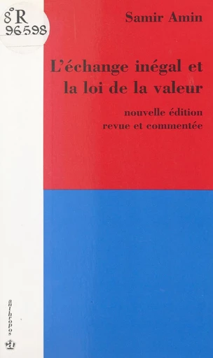 L'échange inégal et la loi de la valeur - Samir Amin - FeniXX réédition numérique