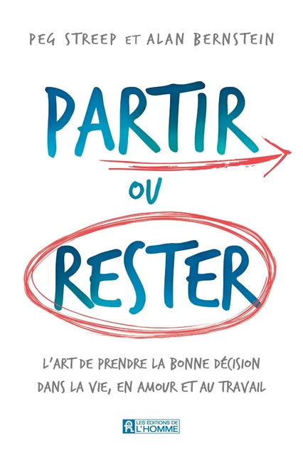 Partir ou rester - Alan Bernstein, Peg Streep - Les Éditions de l'Homme