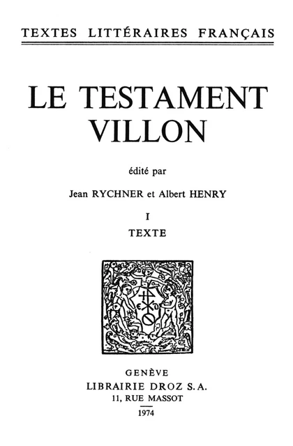 Le Testament - François Villon - Librairie Droz