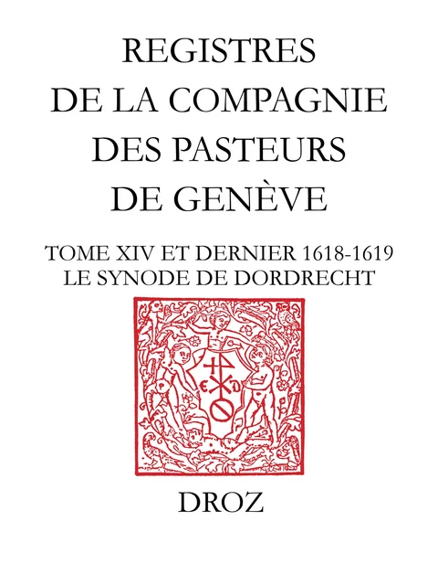 Registres de la Compagnie des pasteurs de Genève au temps de Calvin - Olivier Labarthe - Librairie Droz