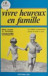 Vivre heureux en famille : analyse transactionnelle et vie familiale