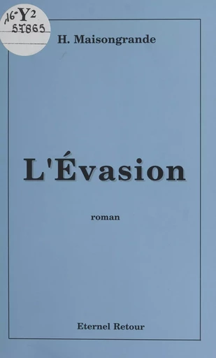 L'évasion - Henri Maisongrande - FeniXX réédition numérique