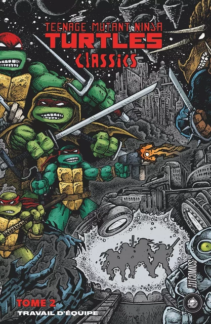 Les Tortues Ninja - TMNT Classics, T2 : Travail d'équipe - Kevin Eastman, Peter Laird - HiComics