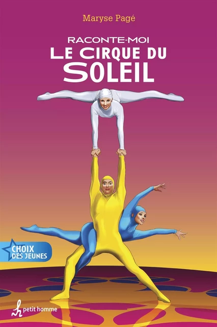 Raconte-moi le Cirque du Soleil  - Nº 37 - Maryse Pagé - Petit homme