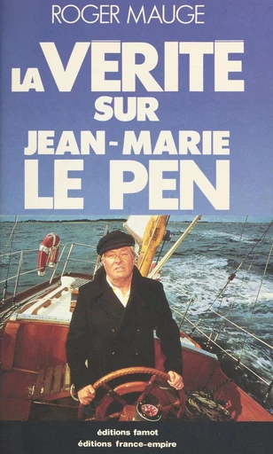 La vérité sur Jean-Marie le Pen - Roger Mauge - FeniXX réédition numérique