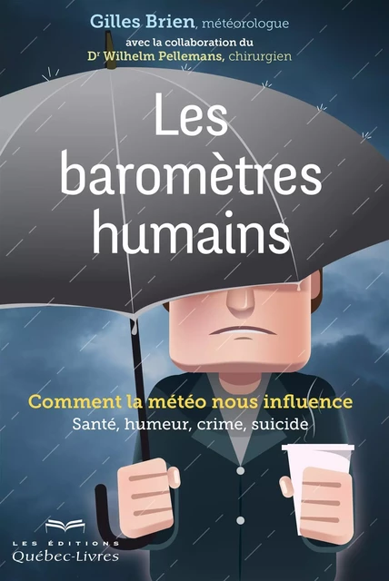 Les baromètres humains - Gilles Brien, Wilhelm Pellemans - Les Éditions Québec-Livres