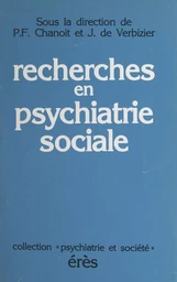 Recherches en psychiatrie sociale