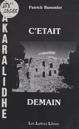 C'était demain, Akaralidhe