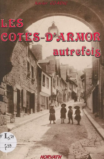 Les Côtes-d'Armor autrefois - Xavier Coadic - FeniXX réédition numérique