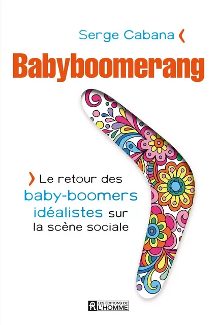 Babyboomerang - Serge Cabana - Les Éditions de l'Homme