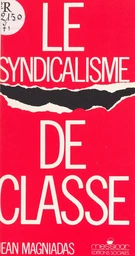 Le syndicalisme de classe