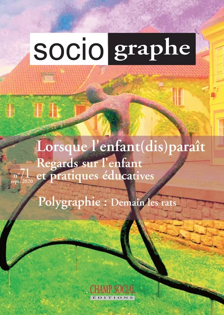 Le Sociographe n°71. Lorsque l'enfant (dis)paraît. - Alexis Mombelet Et Marie-Gabrielle Mathely (Sous la Dir.) - Champ social Editions