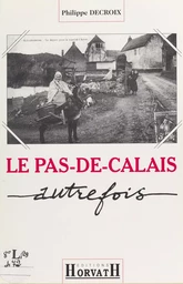 Le Pas-de-Calais autrefois