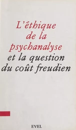 L'éthique de la psychanalyse et la question du coût freudien