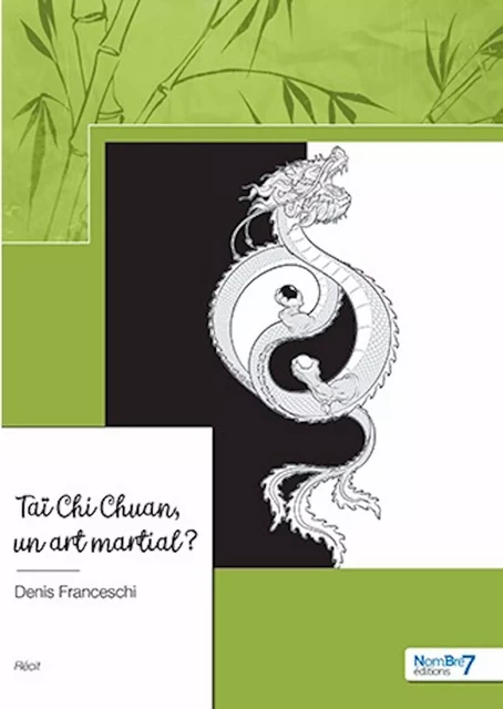 Taï Chi Chuan, un art martial ? - Denis Franceschi - Nombre7 Editions