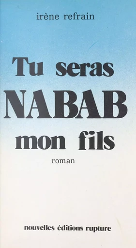 Tu seras nabab mon fils - Irène Refrain - FeniXX réédition numérique