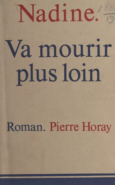 Va mourir plus loin -  Nadine - FeniXX réédition numérique