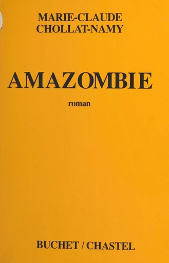 Amazombie - Marie-Claude Chollat-Namy - FeniXX réédition numérique