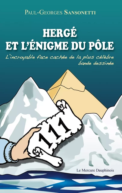 Hergé et l'énigme du pôle - Paul-Georges Sansonetti - Le Mercure Dauphinois