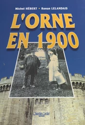 L'Orne en 1900