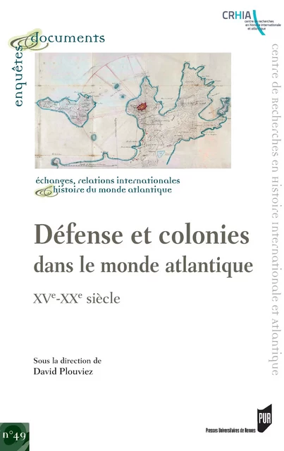 Défense et colonies dans le mode atlantique -  - Presses universitaires de Rennes