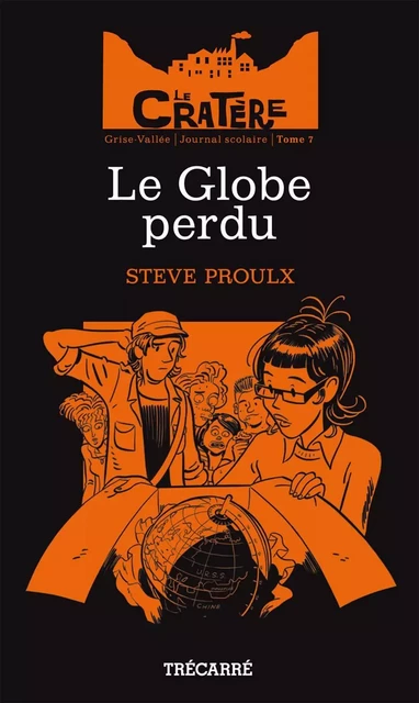 Le Cratère tome 7 - Steve Proulx - Trécarré