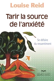 Tarir la source de l'anxiété