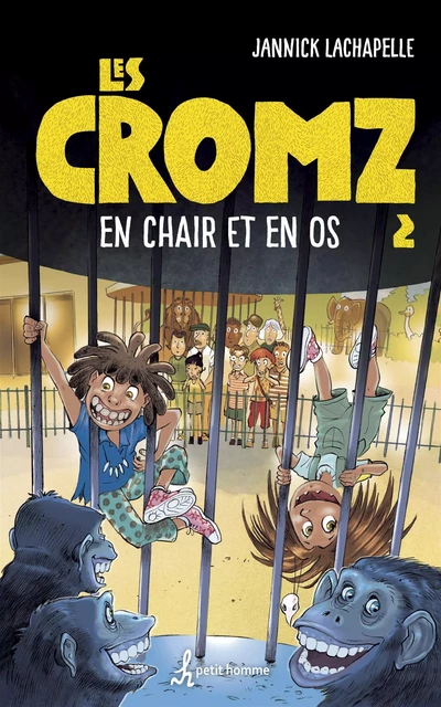 Les Cromz - Tome 2 - Jannick Lachapelle - Petit homme