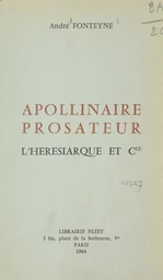 Apollinaire prosateur : L'hérésiarque et Cie