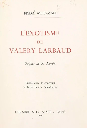 L'exotisme de Valery Larbaud - Frida Weissman - FeniXX réédition numérique