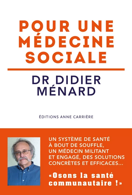 Pour une médecine sociale - Didier Ménard - Éditions Anne Carrière