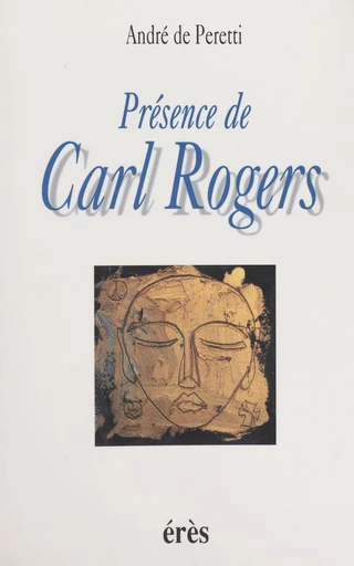 Présence de Carl Rogers - André de Peretti - FeniXX réédition numérique