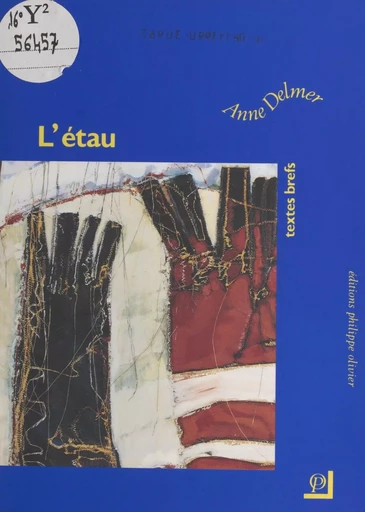 L'étau : textes brefs - Anne Delmer - FeniXX réédition numérique