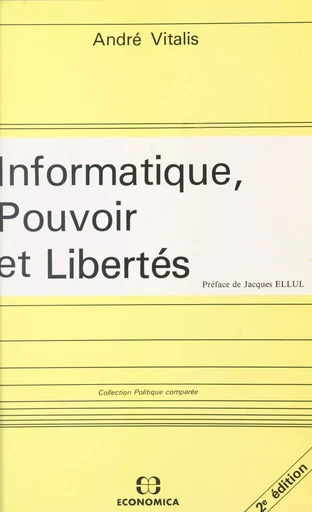 Informatique, pouvoir et libertés - André Vitalis - FeniXX réédition numérique