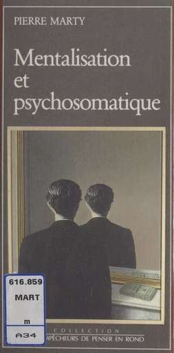 Mentalisation et psychosomatique - Pierre Marty - FeniXX réédition numérique