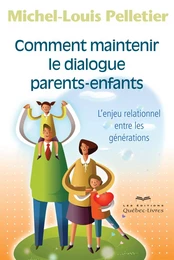 Comment maintenir le dialogue parents-enfants