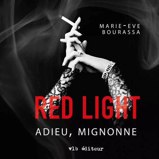 Red Light T.1 - Marie-Eve Bourassa - VLB éditeur