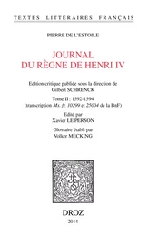 Journal du règne de Henri IV. Tome II: 1592-1594