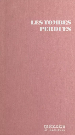 Les tombes perdues - René Spiess - FeniXX réédition numérique