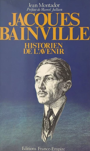 Jacques Bainville - Jean Montador - FeniXX réédition numérique