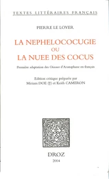 La Nephelococugie ou La nuee des cocus : première adaptation des "Oiseaux" d'Aristophane en français